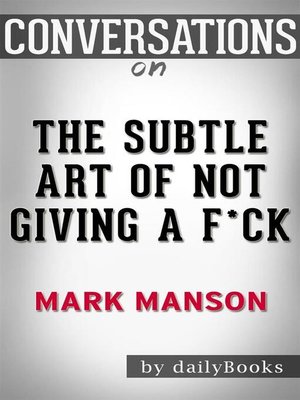 cover image of The Subtle Art of Not Giving a F*ck--by Mark Manson | Conversation Starters